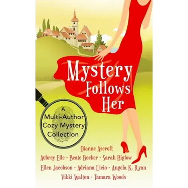 Mystery Follows Her: A cozy mystery multi-author collection