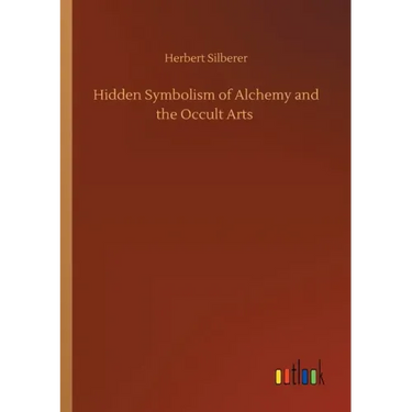 Hidden Symbolism of Alchemy and the Occult Arts