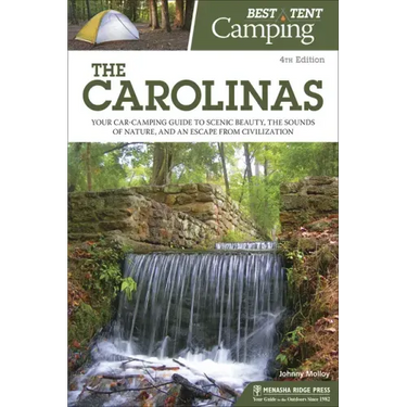Best Tent Camping: The Carolinas: Your Car-Camping Guide to Scenic Beauty, the Sounds of Nature, and an Escape from Civilization