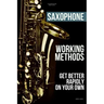 Saxophone working methods: saxophone method