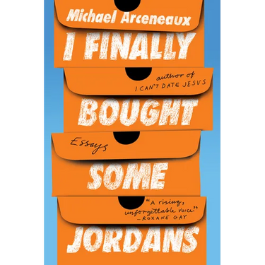 I Finally Bought Some Jordans: Essays