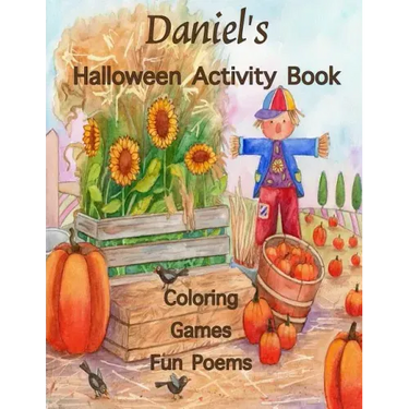 Daniel's Halloween Activity Book: (Personalized Book for Children), Games: mazes, crossword puzzle, connect the dots, coloring, & poems, Large Print O