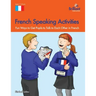 French Speaking Activities-Fun Ways to Get Pupils to Talk to Each Other in French