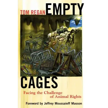 Empty Cages: Facing the Challenge of Animal Rights