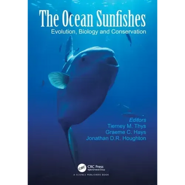 The Ocean Sunfishes: Evolution, Biology and Conservation