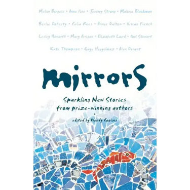 Mirrors: Sparkling New Stories from Prize-Winning Authors