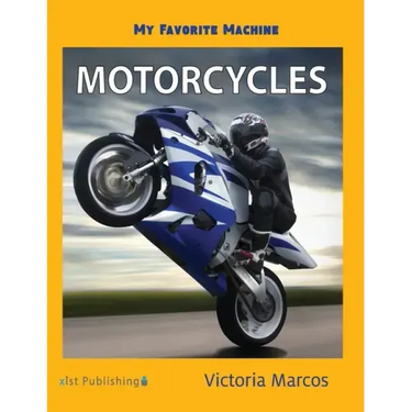 My Favorite Machine: Motorcycles