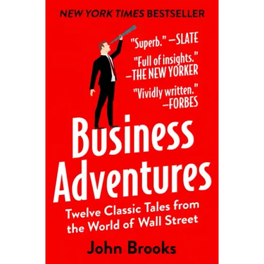 Business Adventures: Twelve Classic Tales from the World of Wall Street