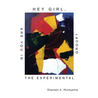 Hey Girl, Are You in the Experimental Group?