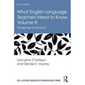 What English Language Teachers Need to Know Volume III: Designing Curriculum
