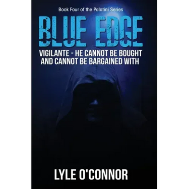 Blue Edge: Vigilante - He cannot be bought and cannot be bargained with