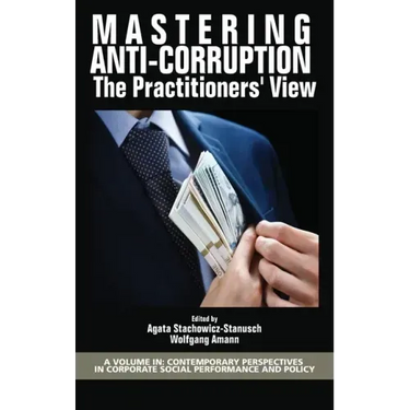 Mastering Anti-Corruption - The Practitioners' View