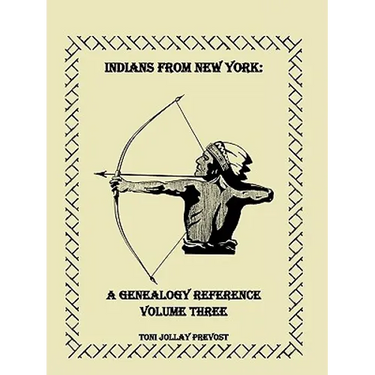 Indians from New York: A Genealogy Reference, Volume 3