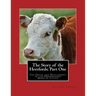 The Story of the Herefords: Part One: The Origin and Development of the Herfordshire Breed of Cattle