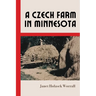 A Czech Farm in Minnesota