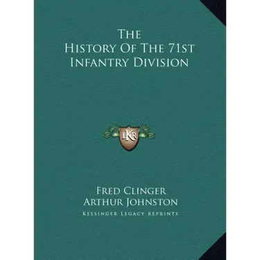 The History Of The 71st Infantry Division