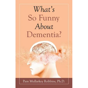 What's so Funny About Dementia?