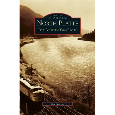 North Platte: City Between Two Rivers
