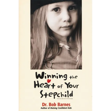 The Winning the Heart of Your Stepchild: A Guidebook for Parents of Blended Families (Zondervan) (Zondervan)