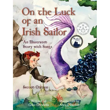 On the Luck of an Irish Sailor: An Illustrated Story with Songs