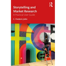 Storytelling and Market Research: A Practical User Guide