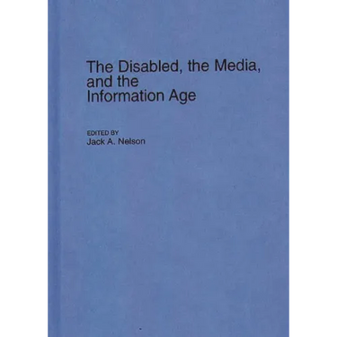 The Disabled, the Media, and the Information Age