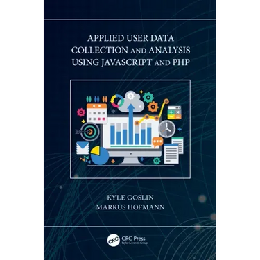 Applied User Data Collection and Analysis Using JavaScript and PHP