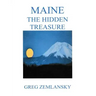 Maine The Hidden Treasure