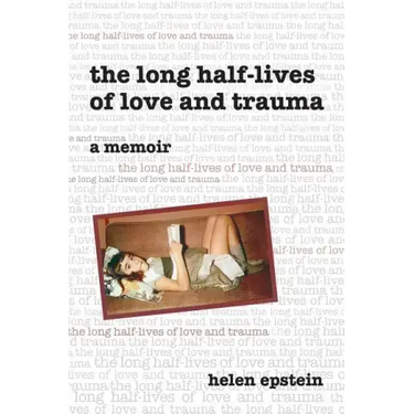 The Long Half-Lives of Love and Trauma
