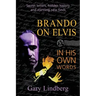 Brando on Elvis: In His Own Words
