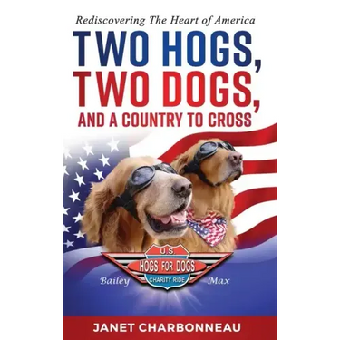 Two Hogs, Two Dogs, and a Country to Cross: Rediscovering the Heart of America