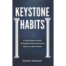 Keystone Habits: A 9-Step Strategy to Increase Self-Discipline, Think with Clarity, and Release Your Mental Potential