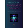 Enigmatic Sound