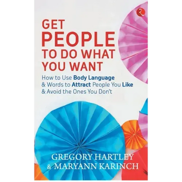 Get People to Do What You Want