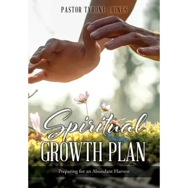 Spiritual Growth Plan: Preparing for an Abundant Harvest