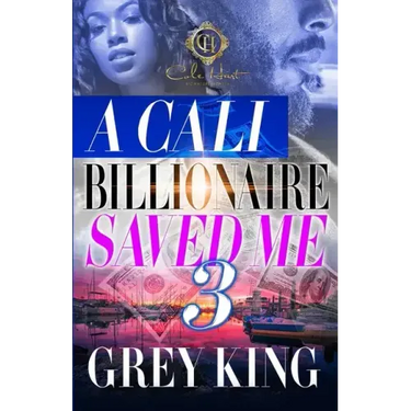 A Cali Billionaire Saved Me 3: The Finale