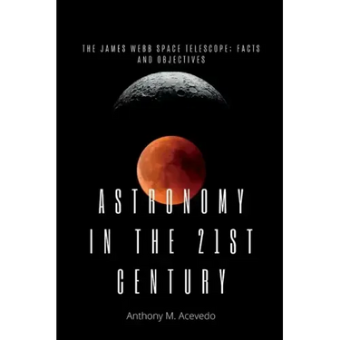 Astronomy in the 21st century: The James Webb space Telescope; facts and objectives.