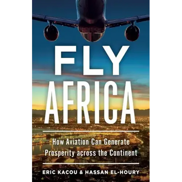 Fly Africa: How Aviation Can Generate Prosperity Across the Continent