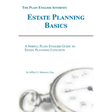 Estate Planning Basics: A Simple, Plain English Guide to Estate Planning Concepts
