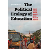The Political Ecology of Education: Brazil's Landless Workers' Movement and the Politics of Knowledge