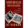Parents Who Killed Their Children: Filicide