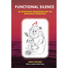 Functional Silence: De-Mystifying Awakening for the Spiritually Exhausted