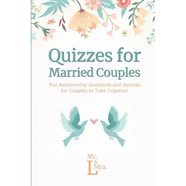 Quizzes for Married Couples: Fun Relationship Questions and Quizzes for Couples to Take Together