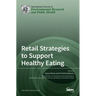 Retail Strategies to Support Healthy Eating