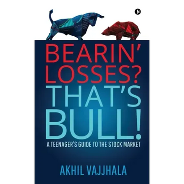 Bearin' Losses? That's Bull!: A Teenager's Guide to the Stock Market
