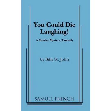 You Could Die Laughing!