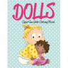 Dolls Super Fun Girls Coloring Book