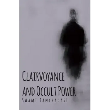 Clairvoyance and Occult Powers