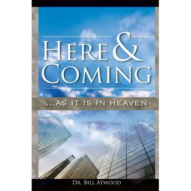 Here and Coming...as It Is in Heaven