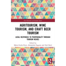 Agritourism, Wine Tourism, and Craft Beer Tourism: Local Responses to Peripherality Through Tourism Niches